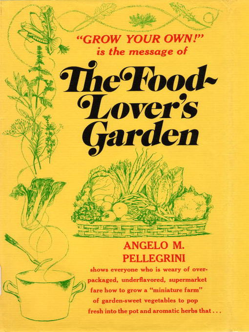 Title details for Food Lovers Garden by Angelo M. Pellegrini - Available